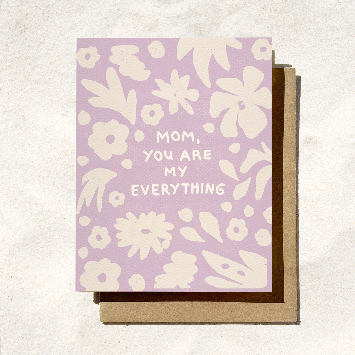 Mom You Are Everything Card