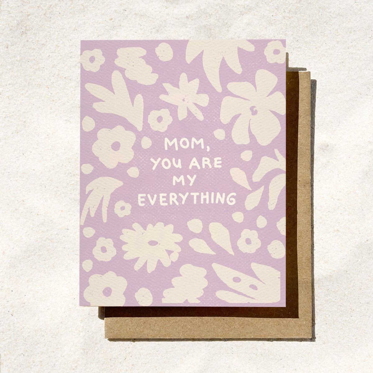 Mom You Are Everything Card